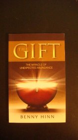 The Gift ( the Miracle of Unexpected Abundance )
