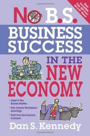 No B.S. Business Success in The New Economy