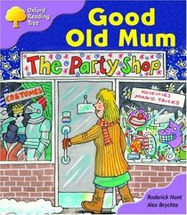 Oxford Reading Tree: Stage 1+: Patterned Stories: Good Old Mum