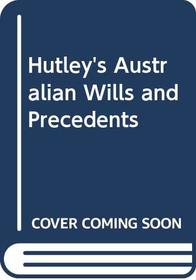 Hutley's Australian Wills and Precedents