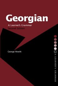 Georgian: A Learner's Grammar (Essential Grammars)