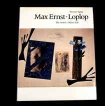Max Ernst: Loplop - The Artist's Other Self
