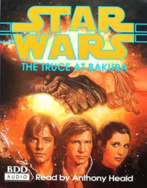 Star Wars: Truce at Bakura (BBC Radio Collection)