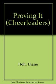 Proving It (Cheerleaders, Bk 23)