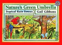 Nature's Green Umbrella: Tropical Rain Forests