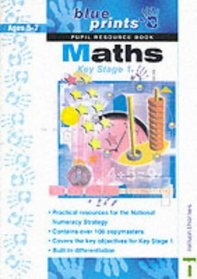 Blueprints: Key Stage 1: Maths Key Stage 1 Pupil Resource Book