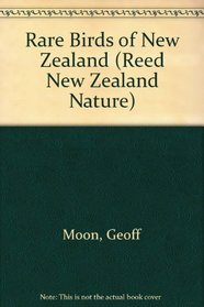 Rare Birds of New Zealand (Reed New Zealand Nature)
