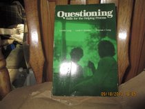 Questioning: Skills for the Helping Process