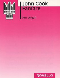 John Cook: Fanfare For Organ (Music Sales America)