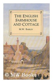 The English Farmhouse and Cottage