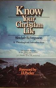 Know Your Christian Life