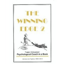 The Winning Edge 2: Traders' & Investors' Psychological Coach in a Book