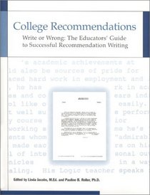 College Recommendations  Write or Wrong: The Educators' Guide to Successful Recommendation Writing