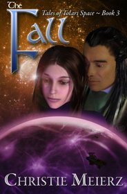 The Fall (Tales of Tolari Space) (Volume 3)