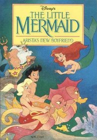 Disney's the Little Mermaid: Arista's New Boyfriend (Disney's The little mermaid)