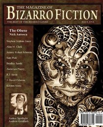 The Magazine of Bizarro Fiction (Issue Five)