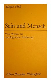 Sein und Mensch: Vom Wesen d. ontolog. Erfahrung (Alber-Broschur Philosophie) (German Edition)