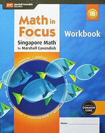 Math in Focus Workbook, Book B Grade 1 (Math in Focus: Singapore Math)