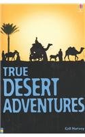 True Desert Adventures (True Adventure Stories)