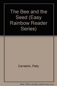 The Bee and the Seed (Easy Rainbow Reader Series)