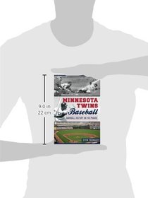 Minnesota Twins Baseball: Hardball History on the Prairie (Sports)