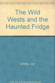 The Wild Wests and the Haunted Fridge