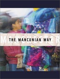 The Mancunian Way: Photographs of Manchester