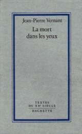 La mort dans les yeux: Figures de l'autre en Grece ancienne (Textes du XXe siecle) (French Edition)