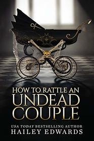 The Epilogues: Part III: How to Rattle an Undead Couple (The Beginner's Guide to Necromancy)