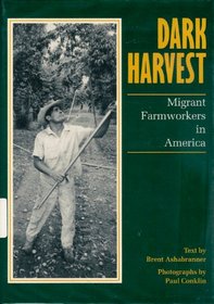 Dark Harvest: Migrant Farmworkers in America