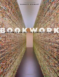 Bookwork: Medium to Object to Concept to Art
