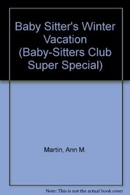 Baby-Sitters' Winter Vacation (Baby-Sitters Club Super Special (Turtleback))