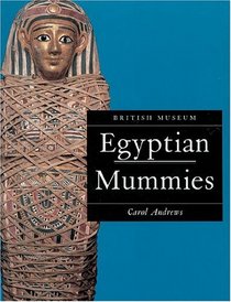 Egyptian Mummies : Revised Edition (British Museum Paperbacks)