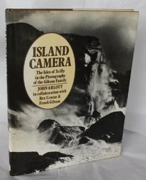 Island Camera: The Isles of Scilly in the Photography of the Gibson Family