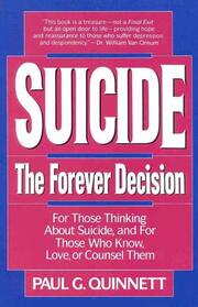 Suicide: The Forever Decision: For Those Thinking about Suicide and for Those Who Know, Love and Counsel Them