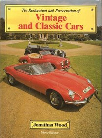 The Restoration and Preservation of Vintage and Classic Cars (A Foulis motoring book)