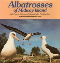 The Albatrosses of Midway Island (Carolrhoda Nature Watch Series)