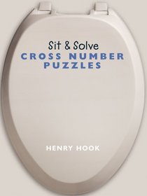 Sit & Solve Cross Number Puzzles (Sit & Solve Series)