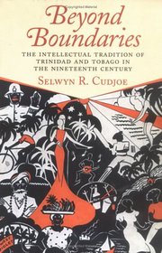 Beyond Boundaries: The Intellectual Tradition of Trinidad and Tobago in the Nineteenth Century