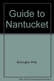 Guide to Nantucket (Guide to Nantucket)