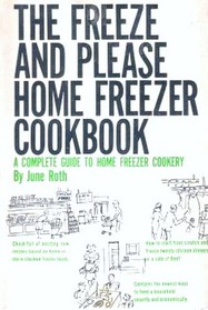 The Freeze and Please Home Freezer Cookbook