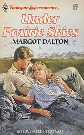 Under Prairie Skies (Harlequin Superromance, No 401)
