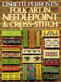 Lisbeth Perrone's Folk Art in Needlepoint and Cross-stitch
