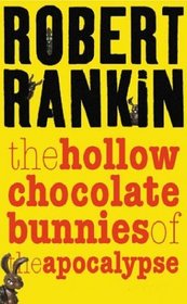 The Hollow Chocolate Bunnies of the Apocalypse (Eddie Bear, Bk 1)