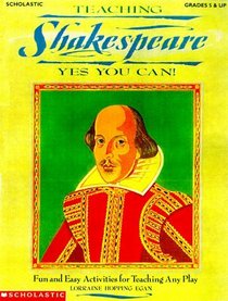 Teaching Shakespeare: Yes, You Can! (Grades 5& up)
