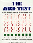The Mind Test : 36 Classic Psychological Tests You Can Now Score and Analyze Yourself