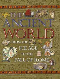 The Kingfisher Book of the Ancient World (Kingfisher Book of) (Kingfisher Book of)