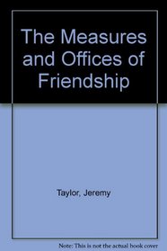 The Measures and Offices of Friendship (Scholars' Facsimiles & Reprints)