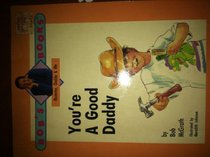 You're a Good Daddy (Bob's Books)