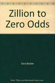 Zillion to Zero Odds